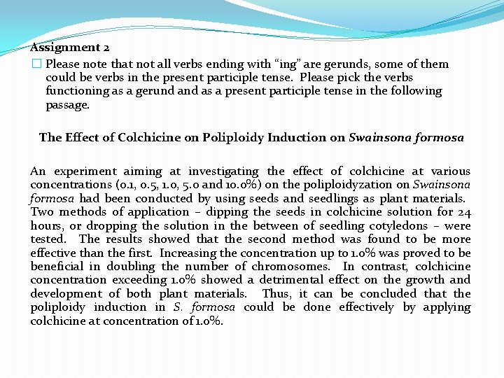 Assignment 2 � Please note that not all verbs ending with “ing” are gerunds,