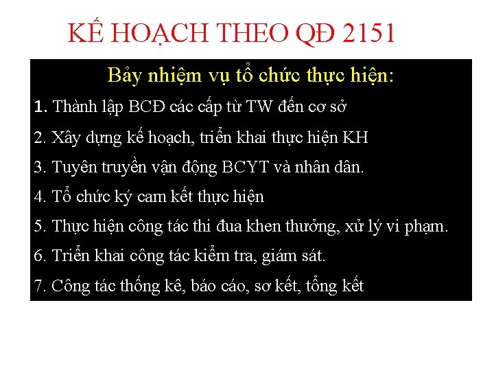 KẾ HOẠCH THEO QĐ 2151 Bảy nhiệm vụ tổ chức thực hiện: 1. Thành