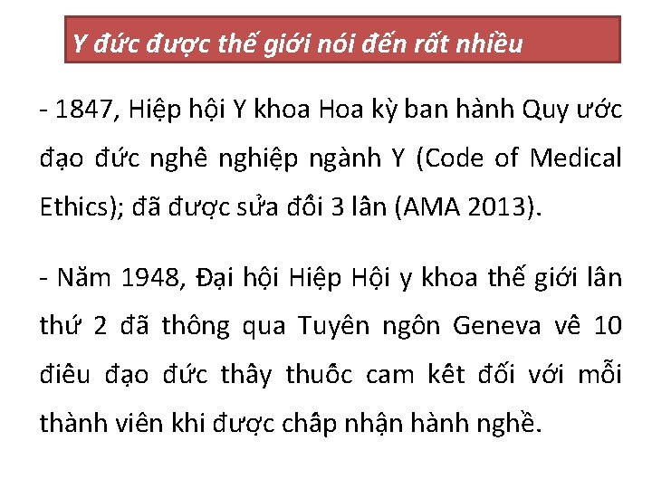 3. thế Tổng chung Y đức được giớiquan nói đến rất nhiều - 1847,