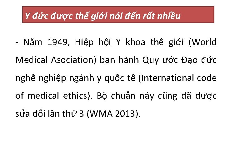 3. thế Tổng chung Y đức được giớiquan nói đến rất nhiều - Năm