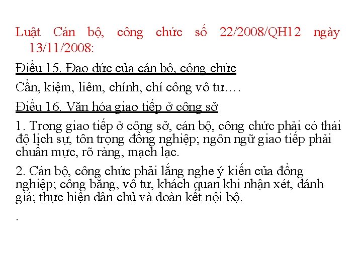 Luật Cán bộ, công chức số 22/2008/QH 12 ngày 13/11/2008: Điều 15. Đạo đức