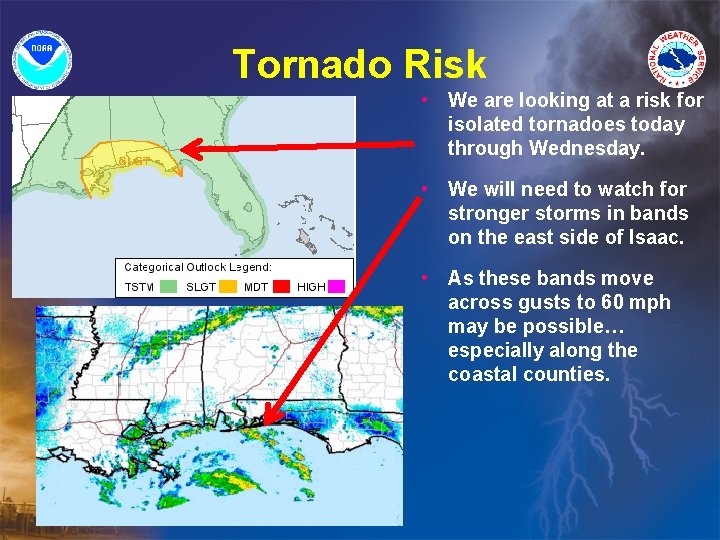 Tornado Risk • We are looking at a risk for isolated tornadoes today through