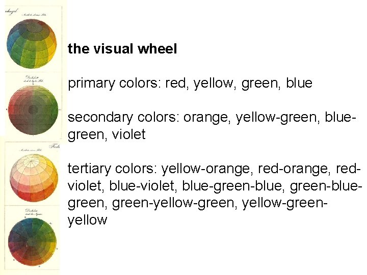 the visual wheel primary colors: red, yellow, green, blue secondary colors: orange, yellow-green, bluegreen,