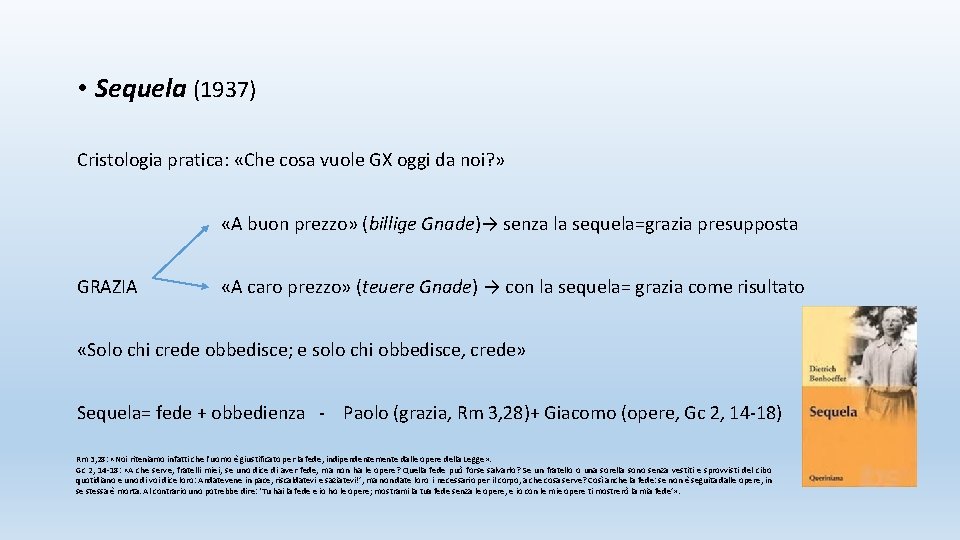  • Sequela (1937) Cristologia pratica: «Che cosa vuole GX oggi da noi? »