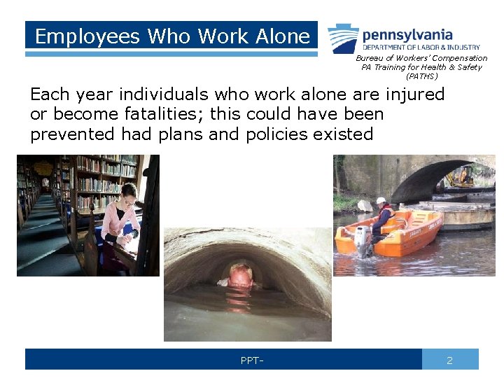 Employees Who Work Alone Bureau of Workers’ Compensation PA Training for Health & Safety