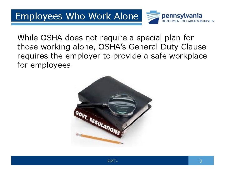 Employees Who Work Alone While OSHA does not require a special plan for those
