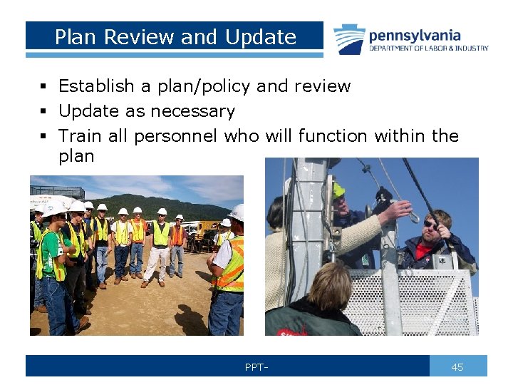 Plan Review and Update § Establish a plan/policy and review § Update as necessary