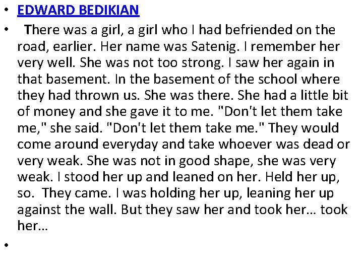 • EDWARD BEDIKIAN • There was a girl, a girl who I had • EDWARD BEDIKIAN • There was a girl, a girl who I had