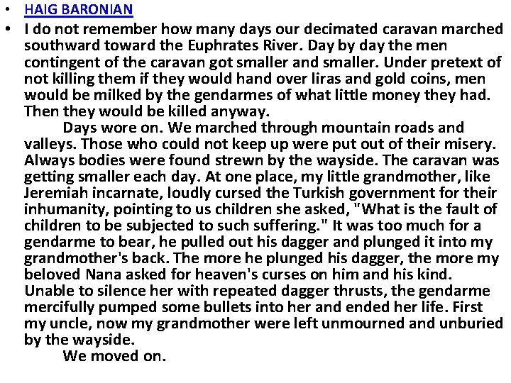 • HAIG BARONIAN • I do not remember how many days our decimated • HAIG BARONIAN • I do not remember how many days our decimated