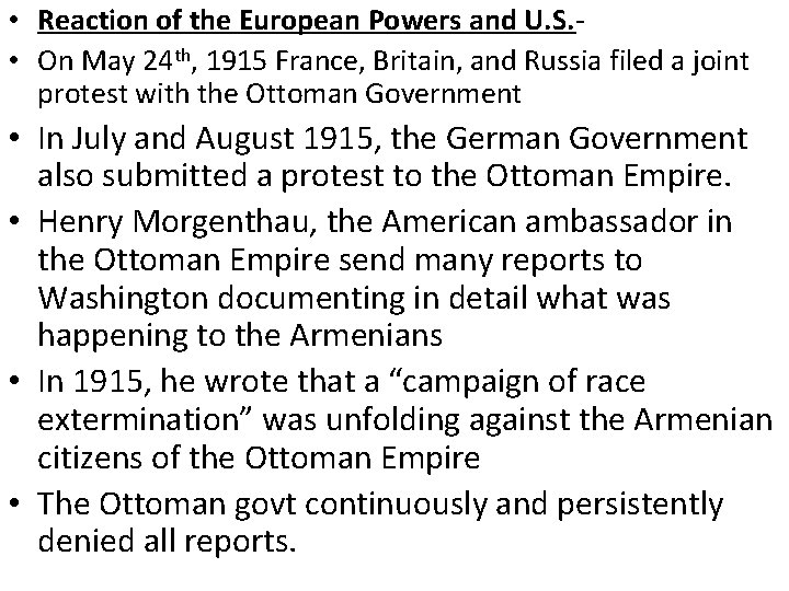 • Reaction of the European Powers and U. S. - • On May • Reaction of the European Powers and U. S. - • On May