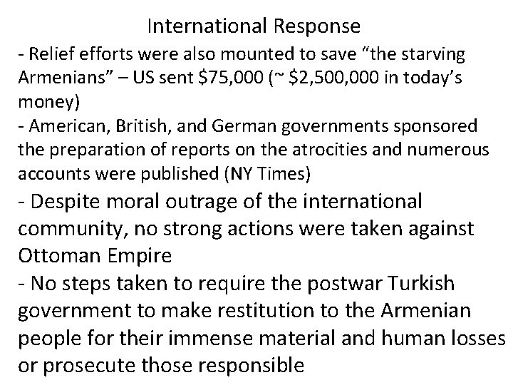 International Response - Relief efforts were also mounted to save “the starving Armenians” – International Response - Relief efforts were also mounted to save “the starving Armenians” –