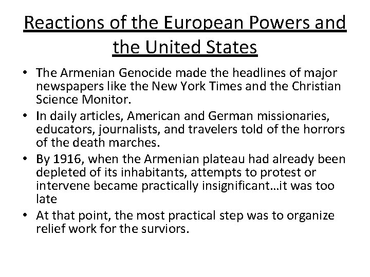 Reactions of the European Powers and the United States • The Armenian Genocide made Reactions of the European Powers and the United States • The Armenian Genocide made