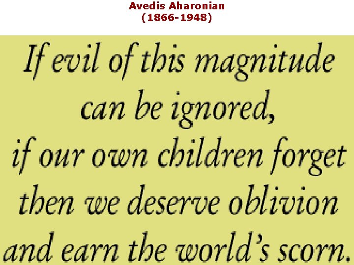 Avedis Aharonian (1866 -1948) Avedis Aharonian (1866 -1948)