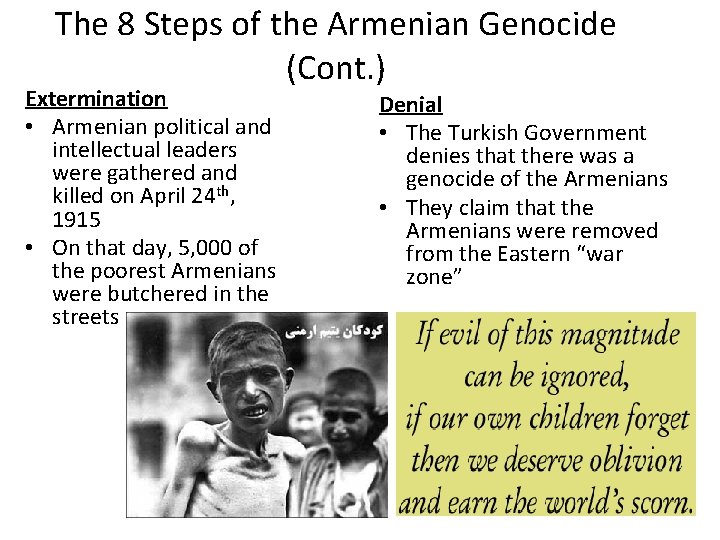 The 8 Steps of the Armenian Genocide (Cont. ) Extermination • Armenian political and The 8 Steps of the Armenian Genocide (Cont. ) Extermination • Armenian political and