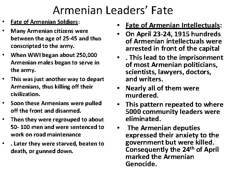 Armenian Leaders’ Fate • Fate of Armenian Soldiers: • Many Armenian citizens were between Armenian Leaders’ Fate • Fate of Armenian Soldiers: • Many Armenian citizens were between