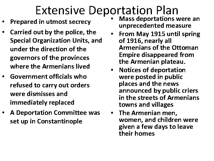 Extensive Deportation Plan • Mass deportations were an • Prepared in utmost secrecy unprecedented Extensive Deportation Plan • Mass deportations were an • Prepared in utmost secrecy unprecedented