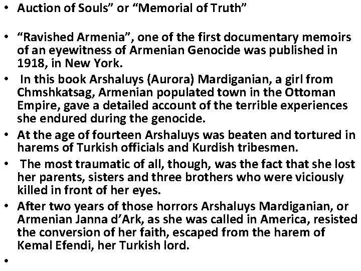 • Auction of Souls” or “Memorial of Truth” • “Ravished Armenia”, one of • Auction of Souls” or “Memorial of Truth” • “Ravished Armenia”, one of