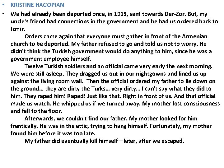 • KRISTINE HAGOPIAN • We had already been deported once, in 1915, sent • KRISTINE HAGOPIAN • We had already been deported once, in 1915, sent