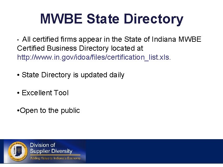 MWBE State Directory • All certified firms appear in the State of Indiana MWBE