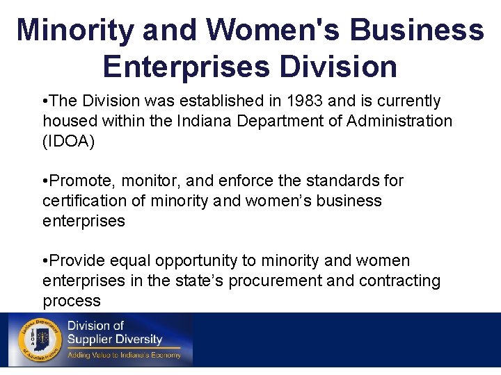 Minority and Women's Business Enterprises Division • The Division was established in 1983 and