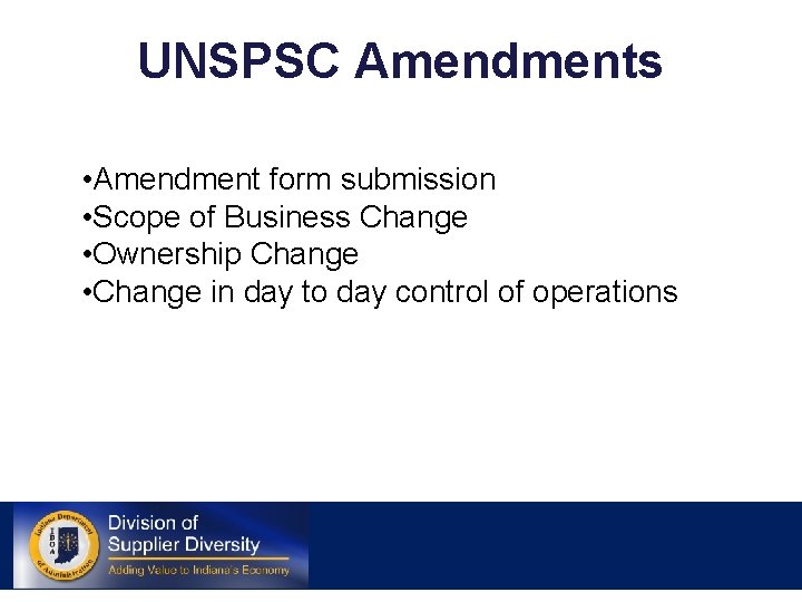 UNSPSC Amendments • Amendment form submission • Scope of Business Change • Ownership Change