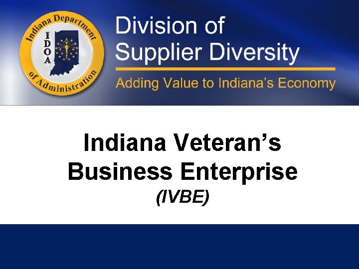 Indiana Veteran’s Business Enterprise (IVBE) 