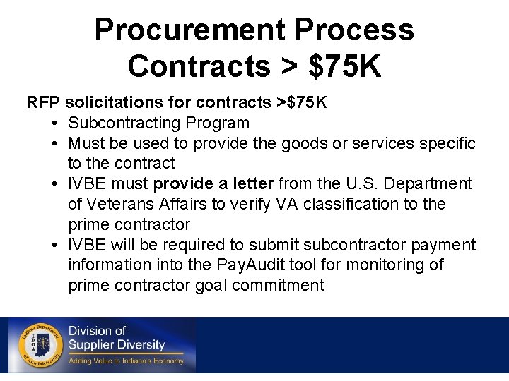 Procurement Process Contracts > $75 K RFP solicitations for contracts >$75 K • Subcontracting