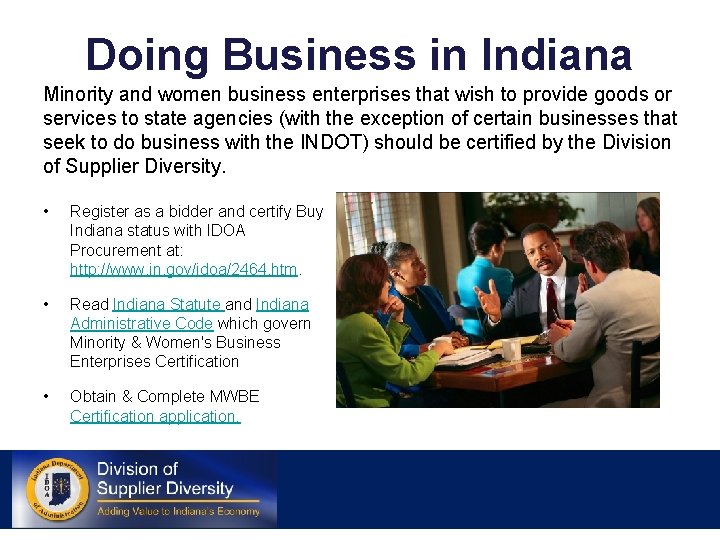 Doing Business in Indiana Minority and women business enterprises that wish to provide goods