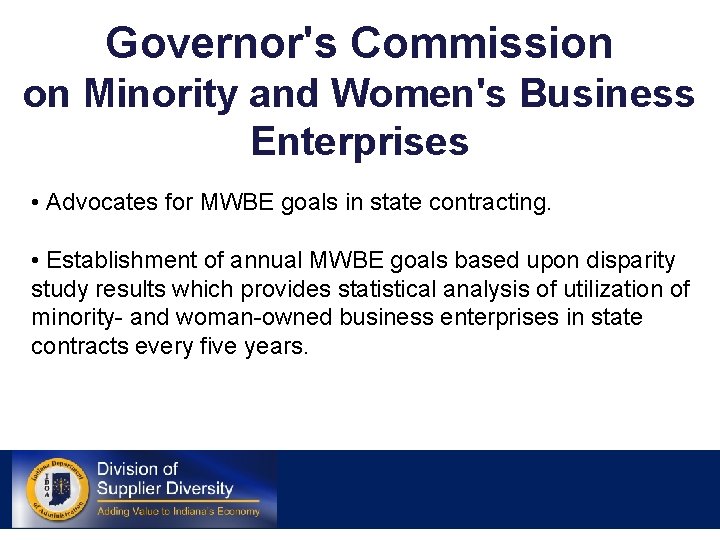 Governor's Commission on Minority and Women's Business Enterprises • Advocates for MWBE goals in