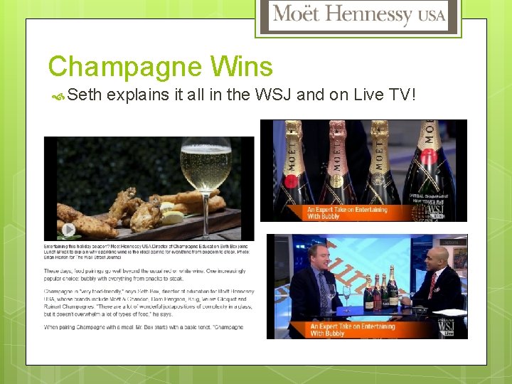 Champagne Wins Seth explains it all in the WSJ and on Live TV! 