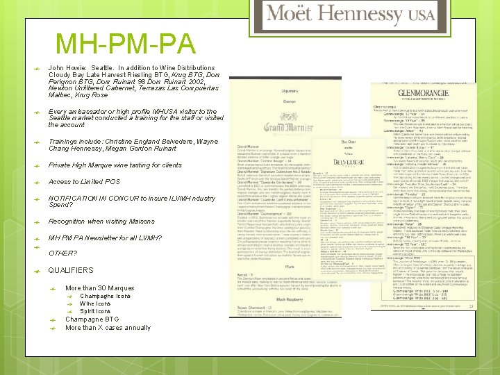 MH-PM-PA John Howie: Seattle. In addition to Wine Distributions Cloudy Bay Late Harvest Riesling