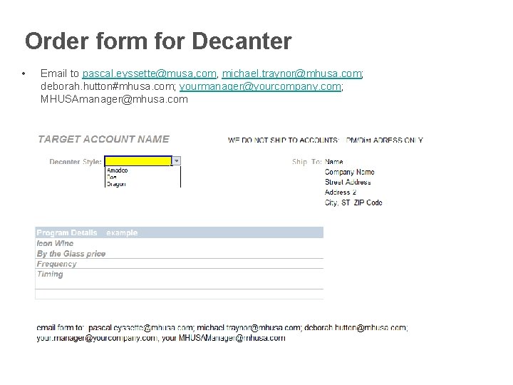 Order form for Decanter • Email to pascal. eyssette@musa, com, michael. traynor@mhusa. com; deborah.