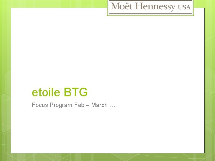 etoile BTG Focus Program Feb – March … 