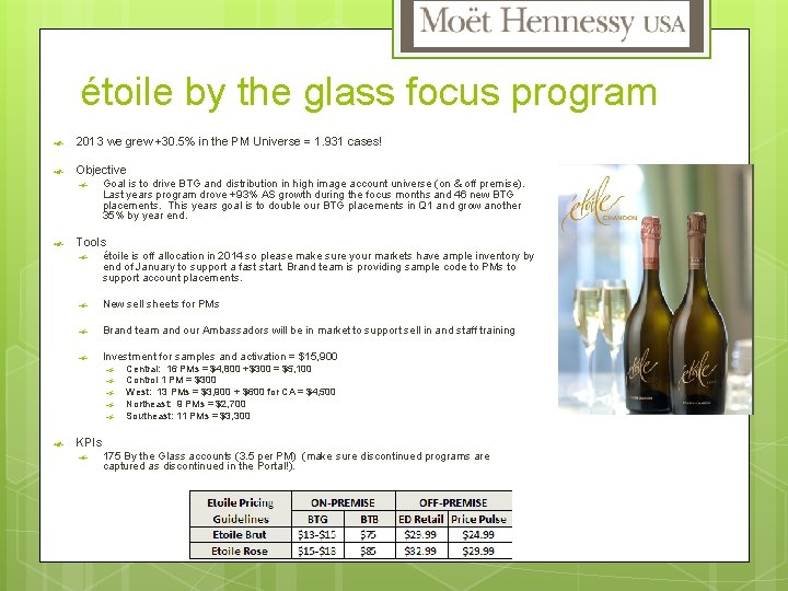 étoile by the glass focus program 2013 we grew +30. 5% in the PM