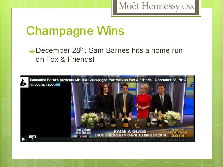 Champagne Wins December 28 th: Sam Barnes hits a home run on Fox &