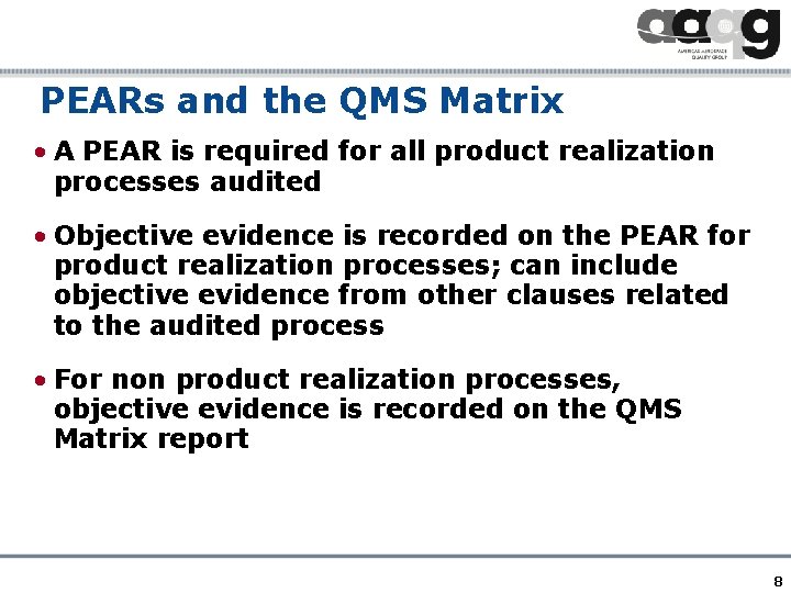 PEARs and the QMS Matrix • A PEAR is required for all product realization