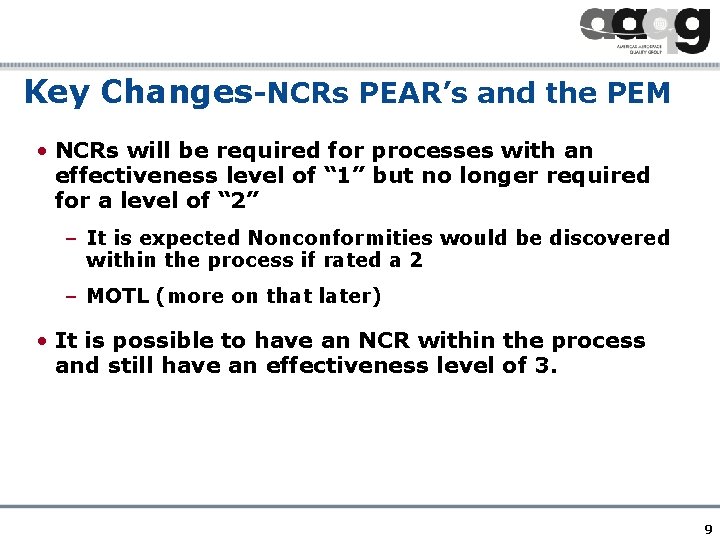 Key Changes-NCRs PEAR’s and the PEM • NCRs will be required for processes with