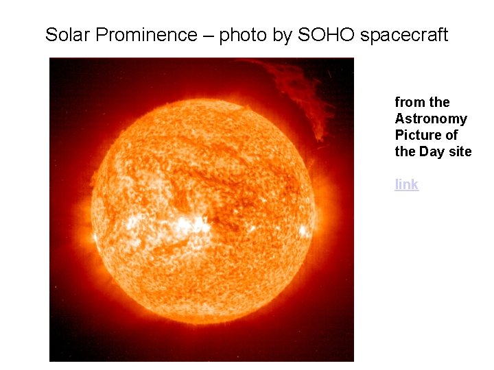 Solar Prominence – photo by SOHO spacecraft from the Astronomy Picture of the Day