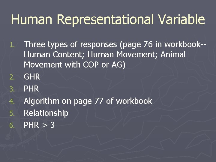 Human Representational Variable 1. 2. 3. 4. 5. 6. Three types of responses (page