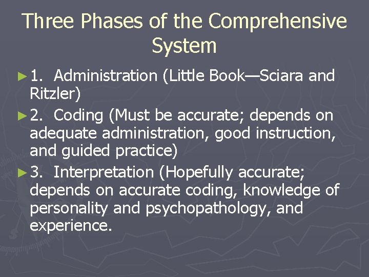 Three Phases of the Comprehensive System ► 1. Administration (Little Book—Sciara and Ritzler) ►