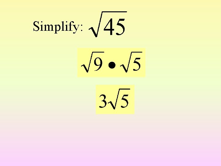 Simplify: 