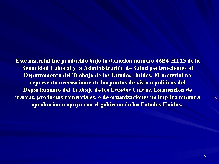 Este material fue producido bajo la donación numero 46 B 4 -HT 15 de