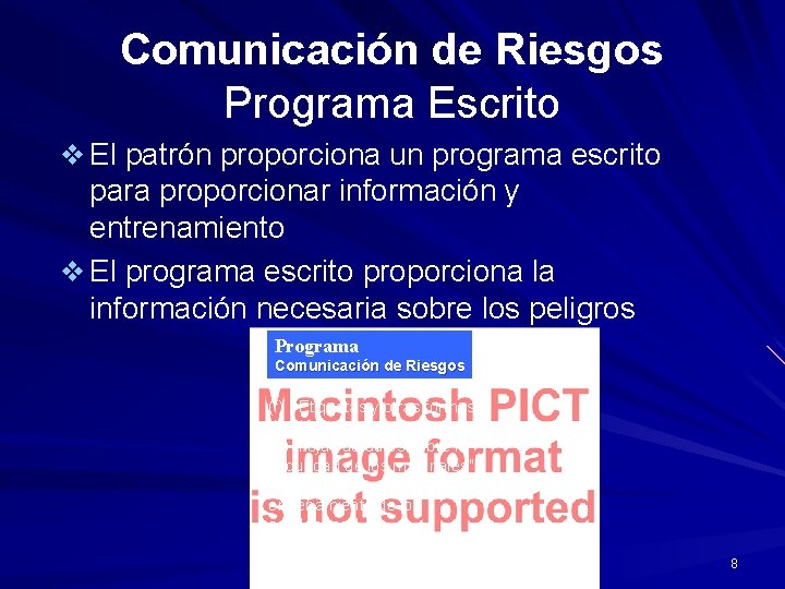 Comunicación de Riesgos Programa Escrito v El patrón proporciona un programa escrito para proporcionar
