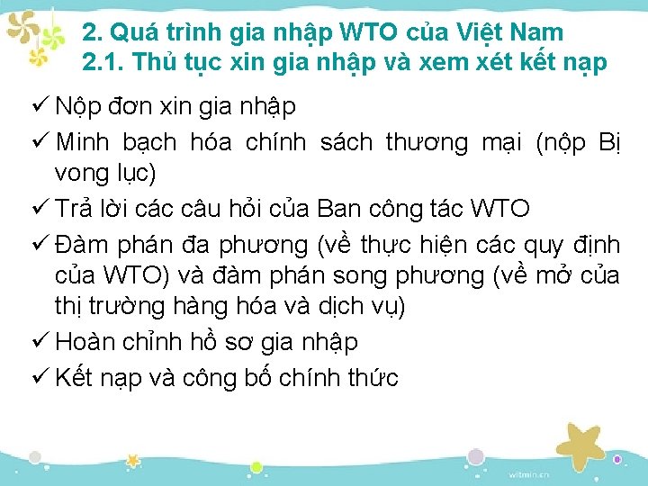 2. Quá trình gia nhập WTO của Việt Nam 2. 1. Thủ tục xin