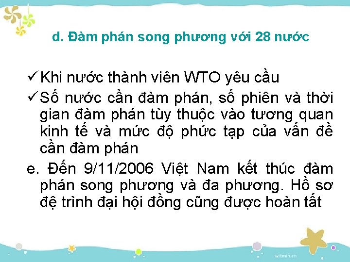 d. Đàm phán song phương với 28 nước ü Khi nước thành viên WTO