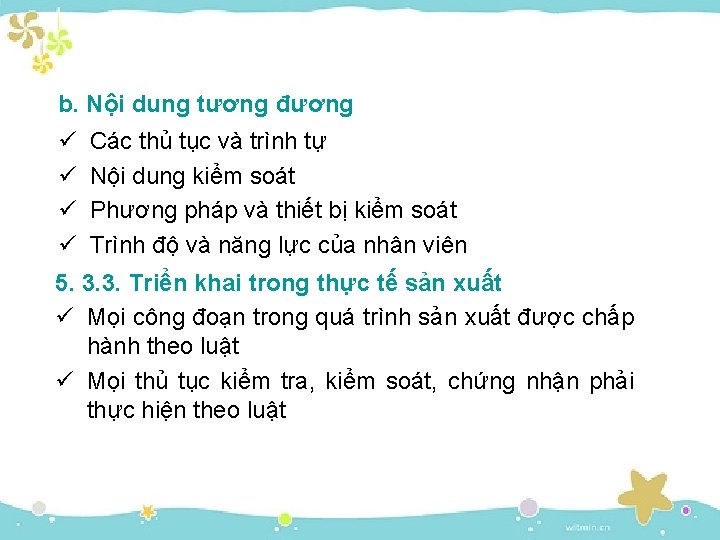 b. Nội dung tương đương ü ü Các thủ tục và trình tự Nội