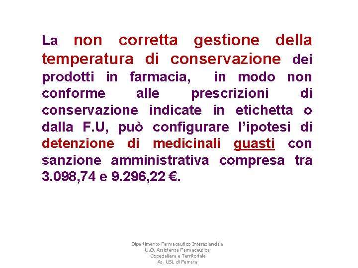 non corretta gestione della temperatura di conservazione dei La prodotti in farmacia, in modo