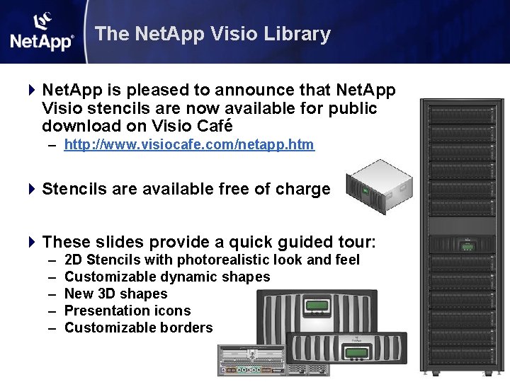 The Net. App Visio Library 4 Net. App is pleased to announce that Net.