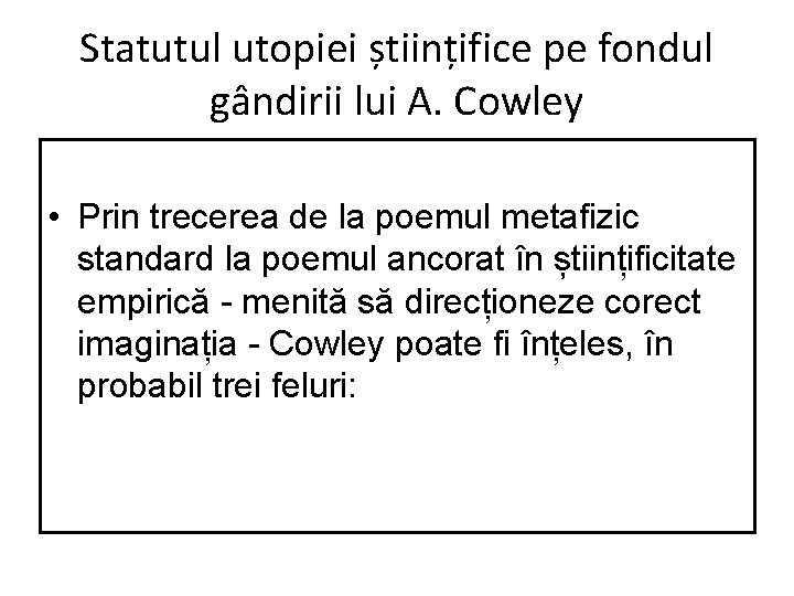 Statutul utopiei științifice pe fondul gândirii lui A. Cowley • Prin trecerea de la