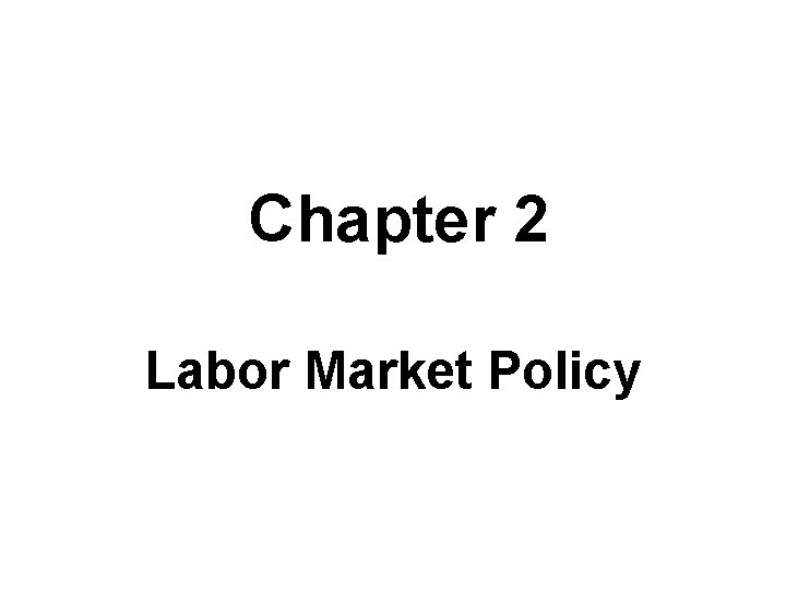 Chapter 2 Labor Market Policy 